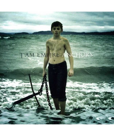 I Am Empire ANCHORS CD $6.85 CD