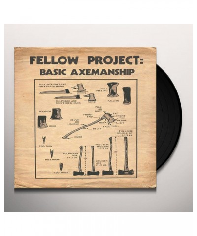 Fellow Project Basic Axemanship Vinyl Record $5.61 Vinyl