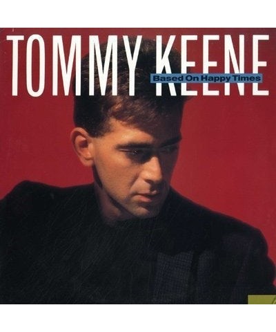 Tommy Keene Based On Happy Times Vinyl Record $7.70 Vinyl