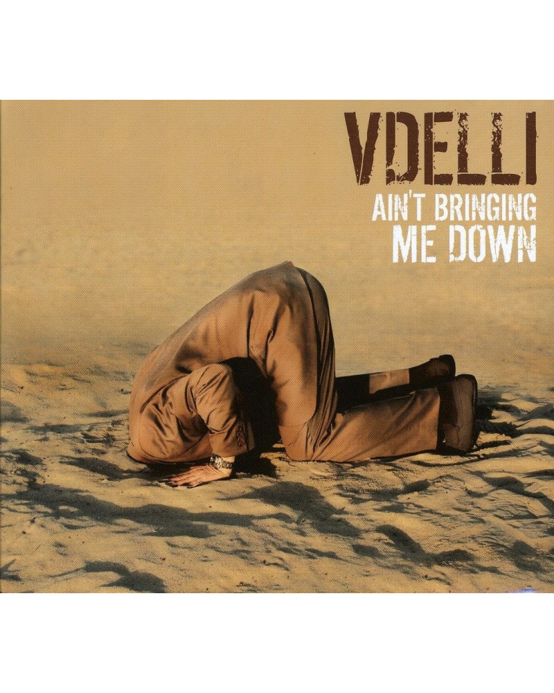 Vdelli AIN'T BRINGING ME DOWN CD $6.60 CD