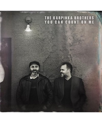 The Karpinka Brothers You Can Count On Me Vinyl Record $11.48 Vinyl