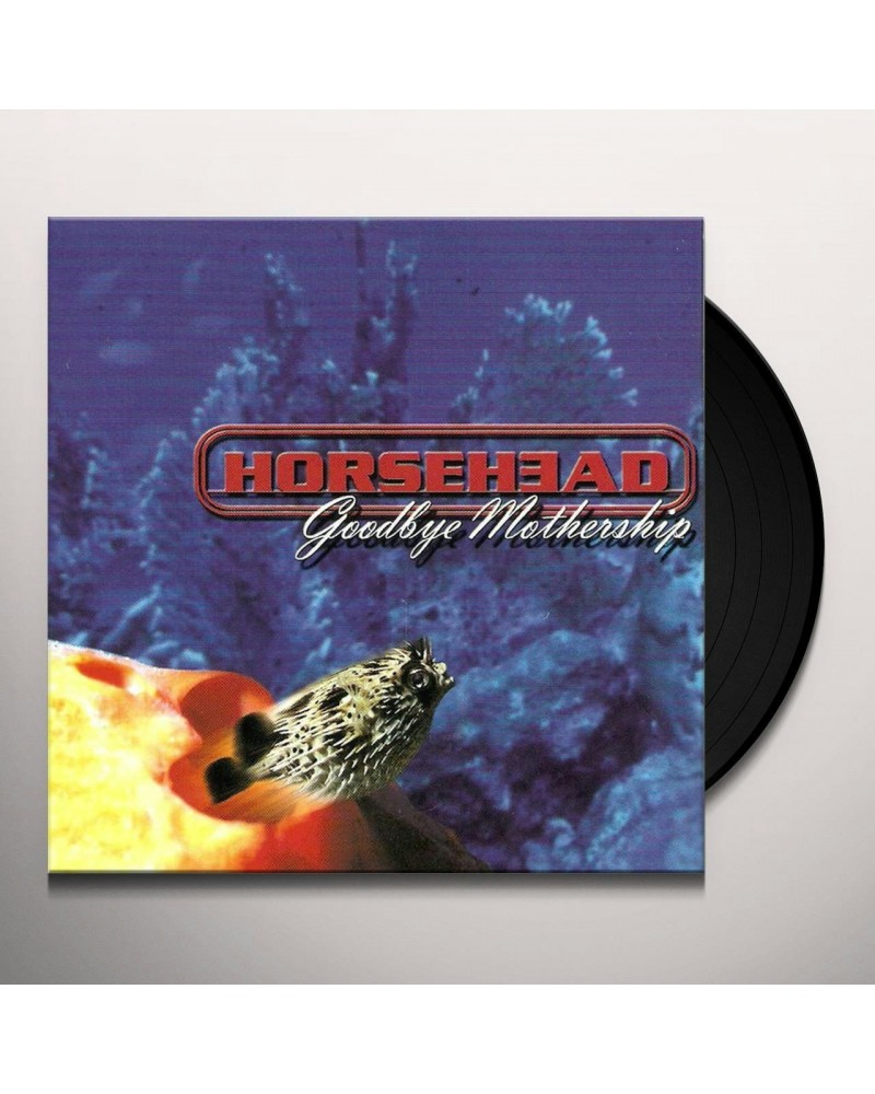 Horsehead GOODBYE MOTHERSHIP Vinyl Record $22.14 Vinyl