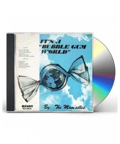 The Mam'selles IT'S A BUBBLE GUM WORLD CD $7.35 CD