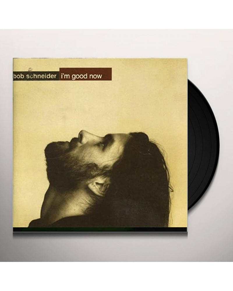 Bob Schneider I'm Good Now Vinyl Record $11.28 Vinyl