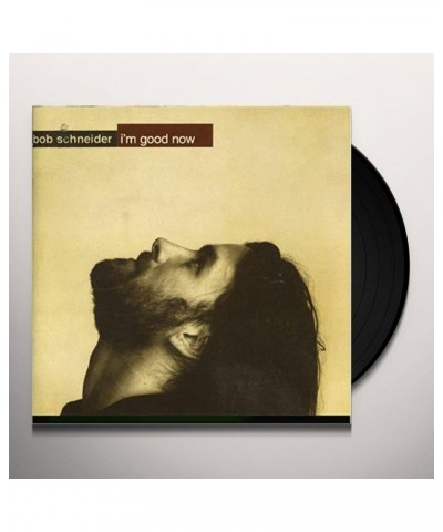 Bob Schneider I'm Good Now Vinyl Record $11.28 Vinyl