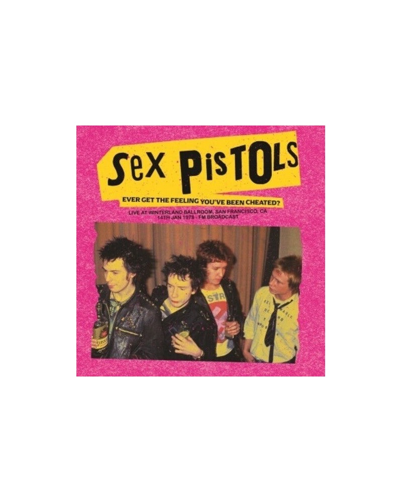 Sex Pistols Ever Get The Feeling You've Been Cheated?: Live At Winterland Ballroom San Francisco 14 January 1978 Vinyl Record...