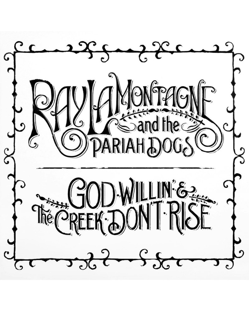 Ray LaMontagne And The Pariah Dogs - God Willin' & The Creek Don't Rise LP (Vinyl) $13.32 Vinyl