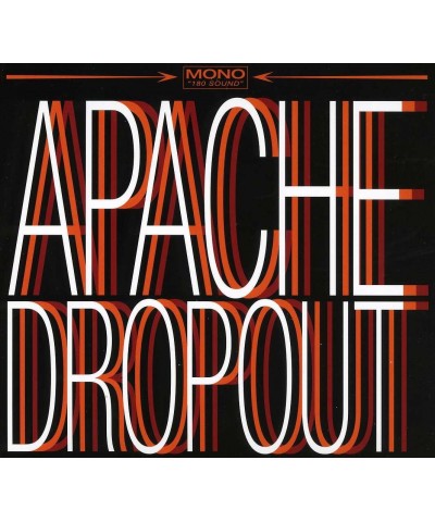 Apache Dropout CD $4.50 CD