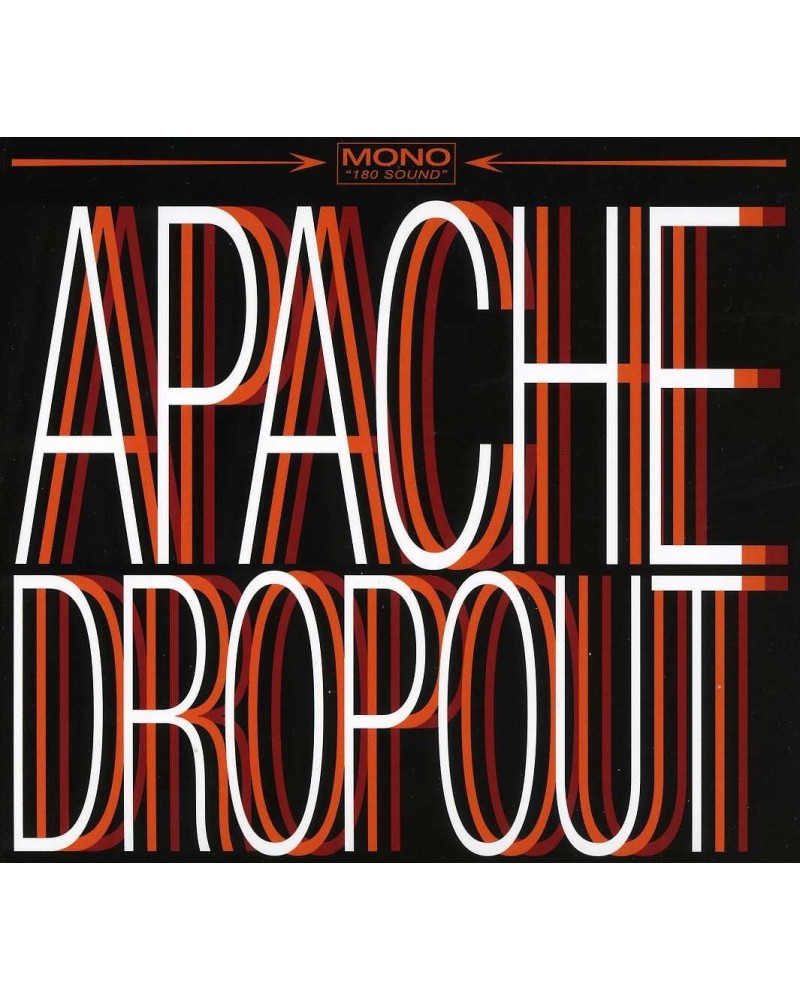 Apache Dropout CD $4.50 CD