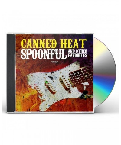 Canned Heat SPOONFUL & OTHER FAVORITES CD $6.00 CD