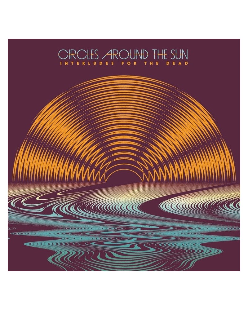 Circles Around The Sun Interludes For The Dead Vinyl Record $14.41 Vinyl