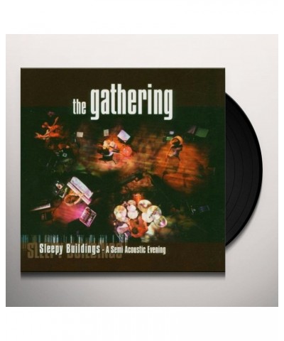 Gathering SLEEPY BUILDINGS: A SEMI ACOUSTIC EVENING Vinyl Record $30.80 Vinyl