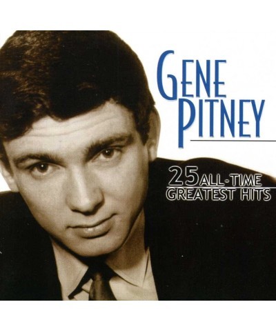 Gene Pitney 25 ALL-TIME GREATEST HITS CD $9.00 CD